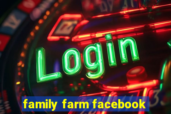 family farm facebook